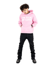Load image into Gallery viewer, PINK "I'M SICK OF LOVE" HOODIE
